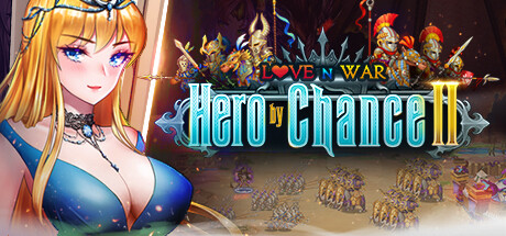 爱与战争:机缘巧合的英雄 2/Love n War: Hero by Chance II(V2.1.0)