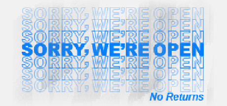 对不起,我们是开放的/Sorry We’re Open