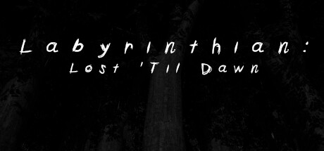 迷宫:迷失到黎明/Labyrinthian: Lost ’Til Dawn