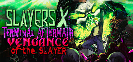 X杀手:终末余波:杀手的复仇/Slayers X: Terminal Aftermath: Vengance of the Slayer