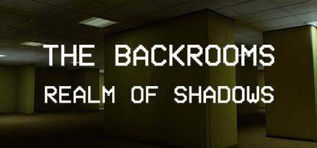 密室:暗影国度/Backrooms: Realm of Shadows