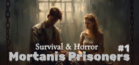 生存与恐怖:莫塔尼斯囚犯#1/Survival & Horror: Mortanis Prisoners #1