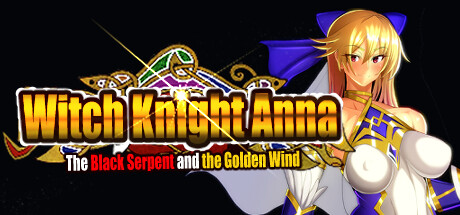 魔女骑士安娜:-黑蛇与黄金之风-/The Witch Knight Anna -The Black Serpent and the Golden Wind-