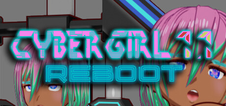 赛博女孩 1.1:重启/Cyber Girl 1.1: REBOOT