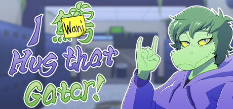 我想拥抱那只鳄鱼！/I Wani Hug that Gator!(V1.10.2)
