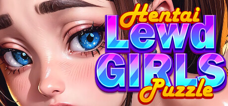 淫荡女孩:无尽拼图/LEWD GIRLS: Hentai Puzzle
