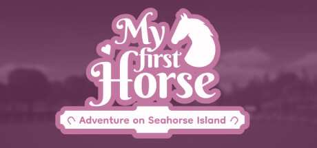 我的第一匹马:海马岛历险记/My First Horse: Adventures on Seahorse Island