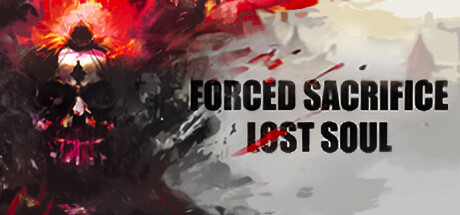 被迫牺牲:迷失的灵魂/Forced Sacrifice: Lost Soul