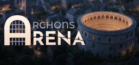 执政官:竞技场/Archons: Arena