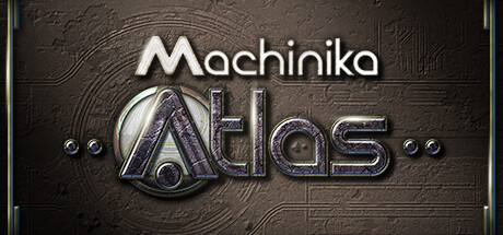 异星装置:Atlas/Machinika: Atlas
