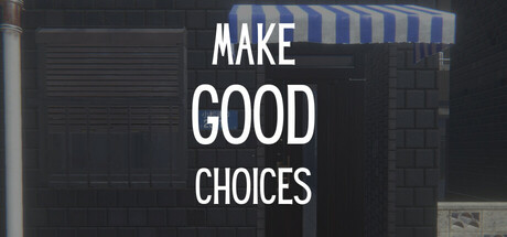 Make Good Choices(V1.1.4)