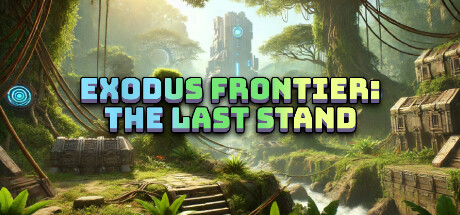 出埃及记边境:最后的抵抗/Exodus Frontier: The Last Stand