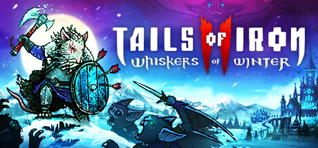 铁尾传奇 2:凛冬之须/Tails of Iron 2: Whiskers of Winter