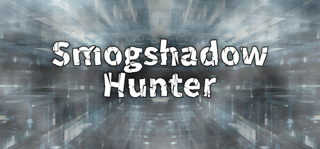 霾影猎人/Smogshadow Hunter