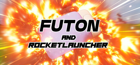 炸掉蒲团！with Rocket Launcher/Futon and Rocket Launcher