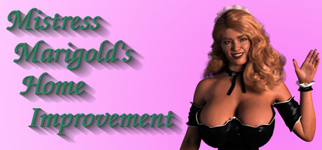 Mistress Marigold’s Home Improvement