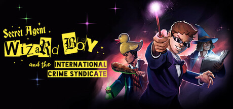 秘密特工巫师男孩与国际犯罪集团/Secret Agent Wizard Boy and the International Crime Syndicate
