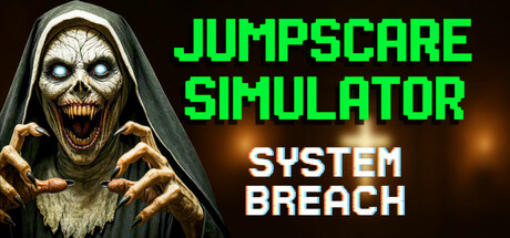 Jumpscare Simulator: System Breach