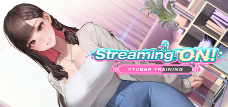直播开启!VTuber 培训/Streaming ON! VTuber Training