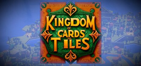 Kingdom of Cards and Tiles