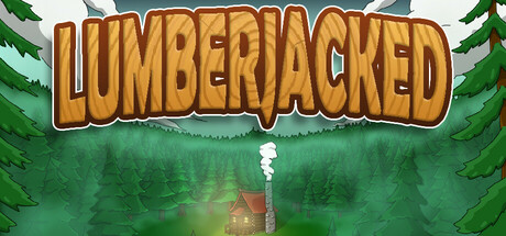 伐木工/Lumberjacked