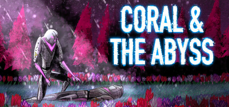 Coral & The Abyss