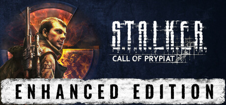潜行者：普里皮亚季的召唤 增强版/S.T.A.L.K.E.R.: Call of Prypiat - Enhanced Edition