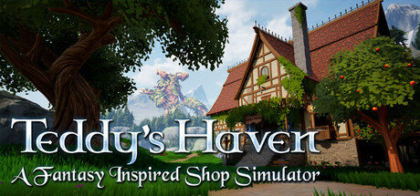 泰迪秘境/Teddy’s Haven - A Fantasy Inspired Shop Simulator