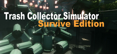 垃圾收集模拟：生存版/Trash Collector Simulator: Survive