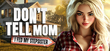 别告诉妈妈:我喂了我的继妹/Don’t Tell Mom: I Fed My Stepsister 💦😳