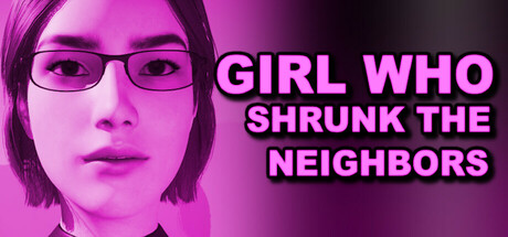 把邻居缩小的女孩/Girl Who Shrunk the Neighbors