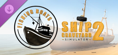 船舶墓地模拟器2/Ship Graveyard Simulator 2(V20250724)