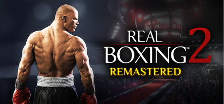 真实拳击2：重制版/Real Boxing 2: Remastered