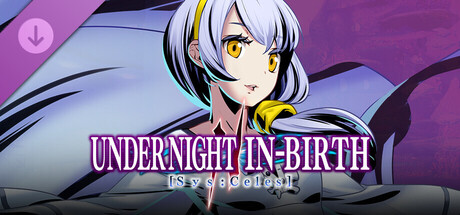 夜下降生2 Sys:Celes/UNDER NIGHT IN-BIRTH II Sys:Celes(V1.32)