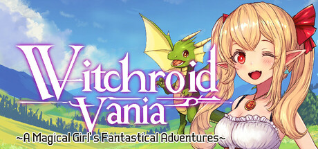 女巫机器人瓦尼亚：魔法少女的奇境探险/Witchroid Vania: A Magical Girl’s Fantastical Adventures