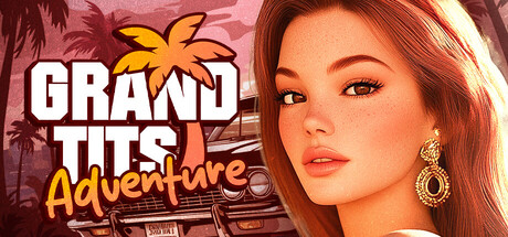 Grand Tits Adventure [18+]