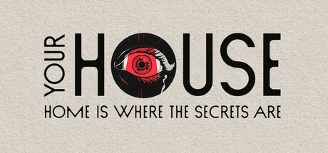 你的房子/YOUR HOUSE