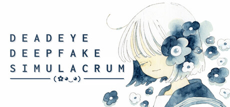 死眼深伪仿真体/Deadeye Deepfake Simulacrum
