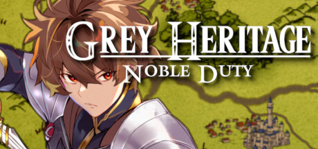 灰色遗产:崇高使命/Grey Heritage: Noble Duty