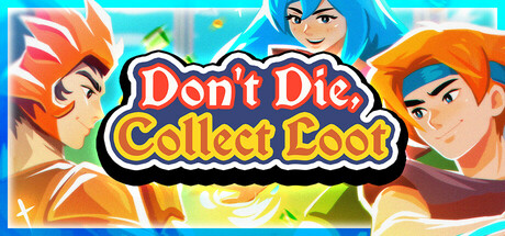 不要死，收集战利品/Don’t Die, Collect Loot