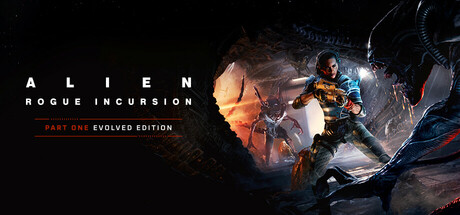 异形：叛变入侵进化版/Alien: Rogue Incursion Evolved Edition