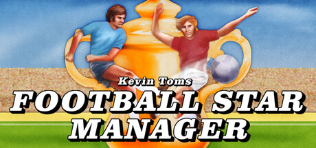 凯文·汤姆斯足球明星经理/Kevin Toms Football Star Manager
