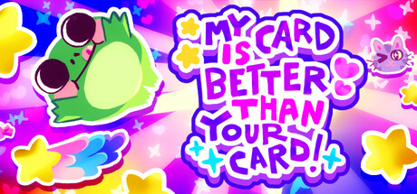 我的牌更好!/My Card Is Better Than Your Card!