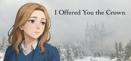 我给你王冠/I Offered You the Crown