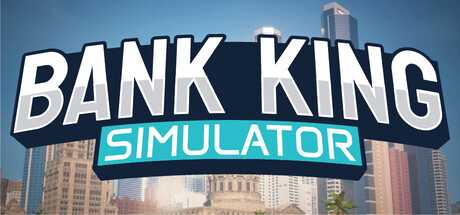银行之王模拟器/Bank King Simulator