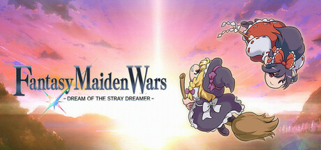 幻想少女大战 - 流浪梦想家的梦想 -/Fantasy Maiden Wars - DREAM OF THE STRAY DREAMER -