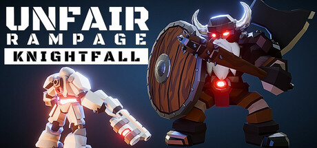 不公的狂暴：骑士陨落/Unfair Rampage: Knightfall