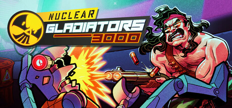核能角斗士3000/Nuclear Gladiators 3000
