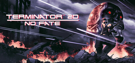 终结者2：审判日/Terminator 2D: NO FATE