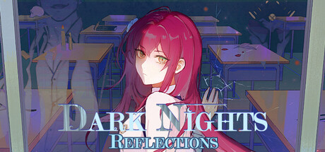 暗夜 - 反思/Dark Nights - Reflections